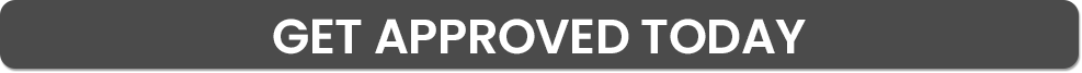 Get Approved Today
