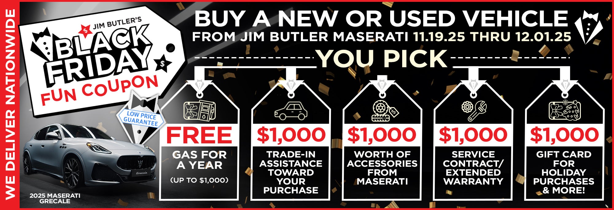 Jim Butler's Black Friday Fun Coupon - See Dealer for Details
