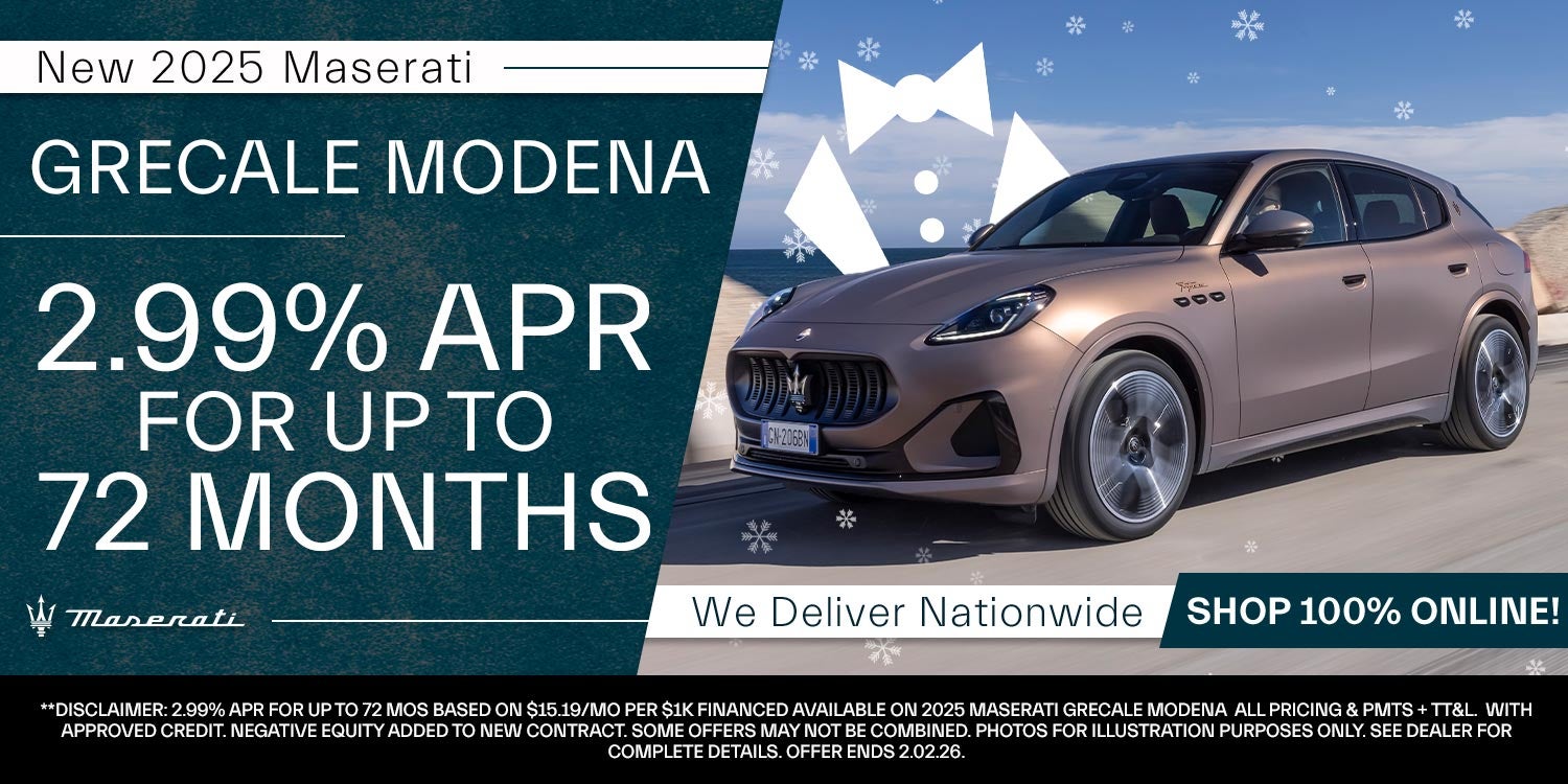 2.99% APR For Up To 72 Months On A 2025 Maserati Grecale Modena