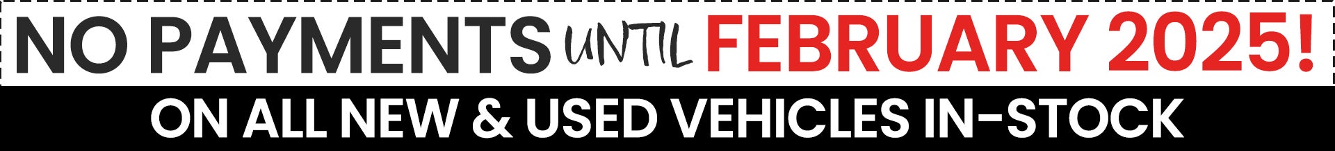 No Payments Until February 2025